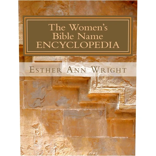 Esther Ann Wright The Women's Bible Name ENCYCLOPEDIA