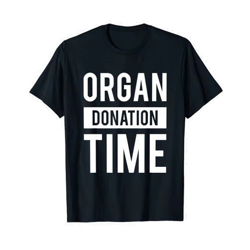 Organ Donor Organ Recipient Designs Organ Donation Time Organ Donors T-Shirt