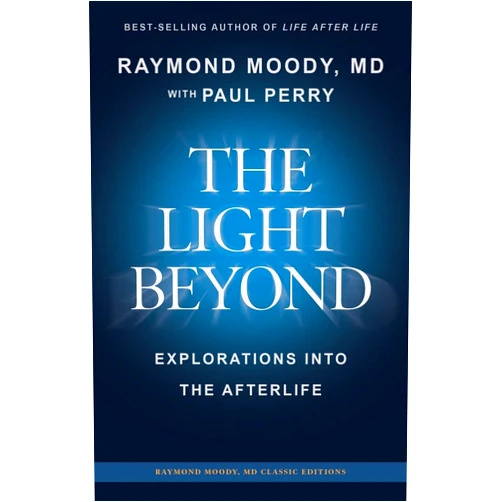 By Raymond Moody, MD (Author), Paul F Perry (Author) THE LIGHT BEYOND By Raymond Moody, MD: Explorations Into the Afterlife (Raymond Moody MD classic editions)