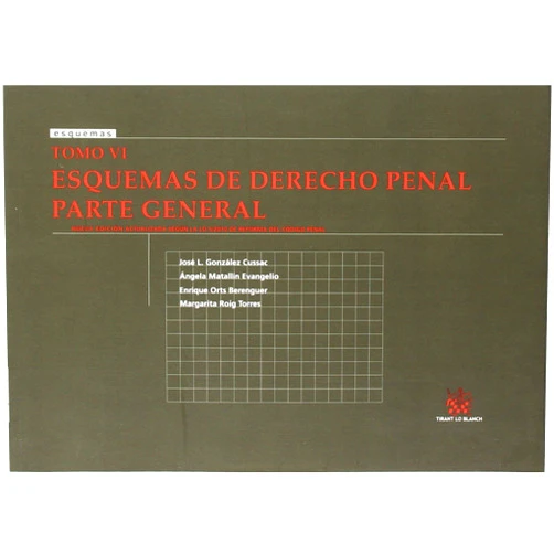 Spanish Edition by José Luis González Cussac (Author), Ángela Matallín Evangelio (Author), Enrique Orts Berenguer (Author), Margarita Roig Torres (Author) & 2 more Tomo VI Esquemas de Derecho penal Parte general (Spanish Edition)