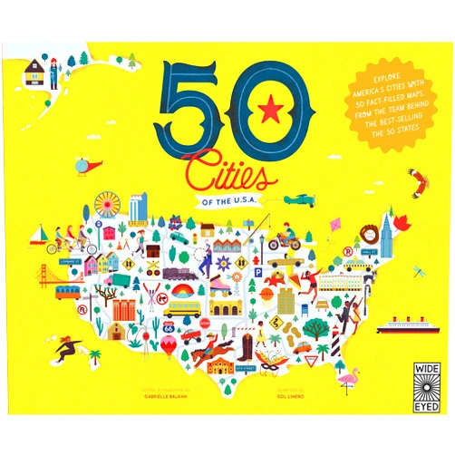 By Gabrielle Balkan (Author), Sol Linero (Illustrator) 50 Cities of the U.S.A.: Explore America's cities with 50 fact-filled maps (Volume 4) (Americana, 4)