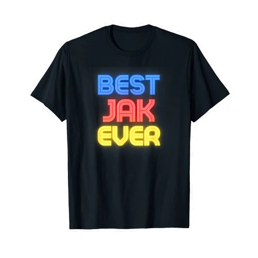 Jak Name Shirts & Gifts Best Jak Ever - Funny Jak Name Jak T-Shirt
