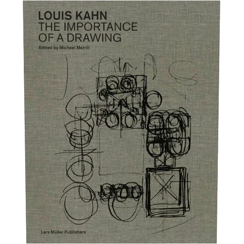 By Michael Merrill (Editor), Louis Kahn (Artist) Louis Kahn: The Importance of a Drawing