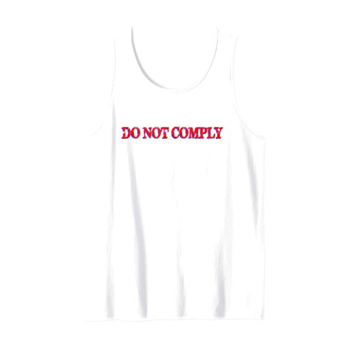 DO NOT COMPLY Patriotic PATRIOT COLLECTION by Necessary Things Co Tank Top