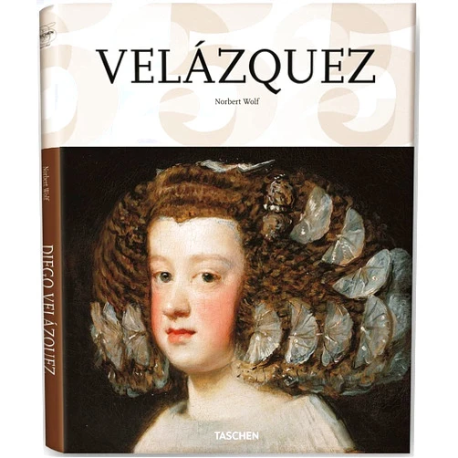 Norbert Wolf Diego Velazquez: 1599-1660: the Face of Spain