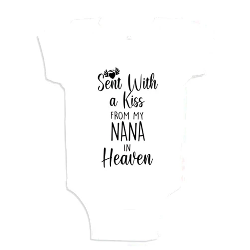 The Shirt Den Sent With A Kiss From My Nana In Heaven Baby Bodysuit Infant One Piece