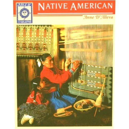 By Anne D'Alleva (Author) Native American Arts & Cultures