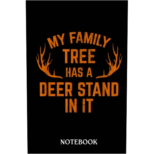Tori Finch Hunting Notebook: Hunting Journal | Deer Hunting | Camo Notebook | Hunting Log Book for men & boys | College Ruled | My Family Tree Has A Deer Stand In It Hunting