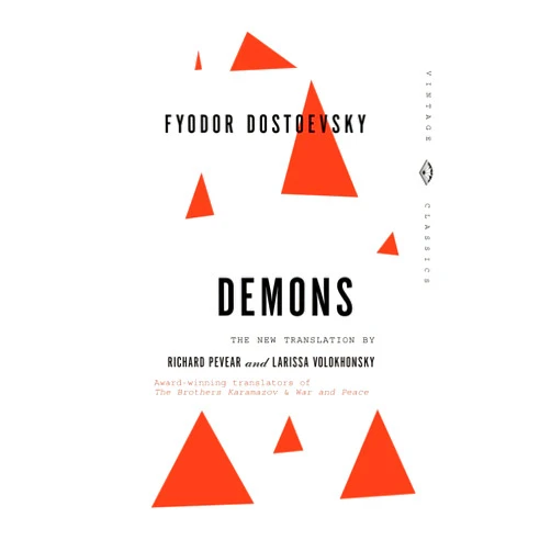 By Fyodor Dostoevsky (Author), Richard Pevear (Translator), Larissa Volokhonsky (Translator) & 0 more Demons: A Novel in Three Parts (Vintage Classics)