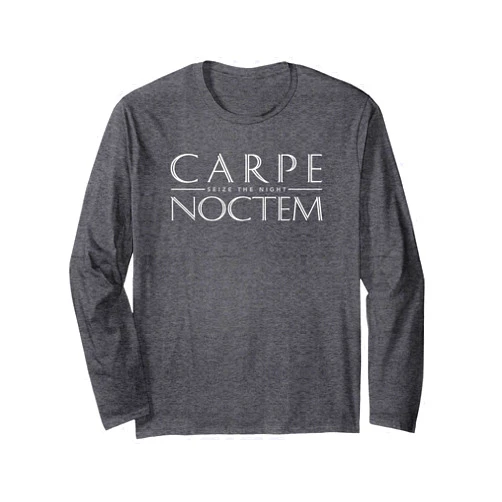 Latin Quotes Tee Shirts Carpe Noctem (Seize The Night) Long Sleeve Shirt