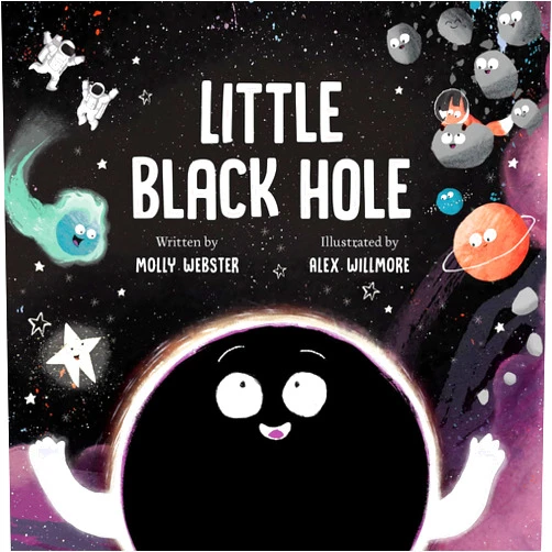 By Molly Webster (Author), Alex Willmore (Illustrator) Little Black Hole