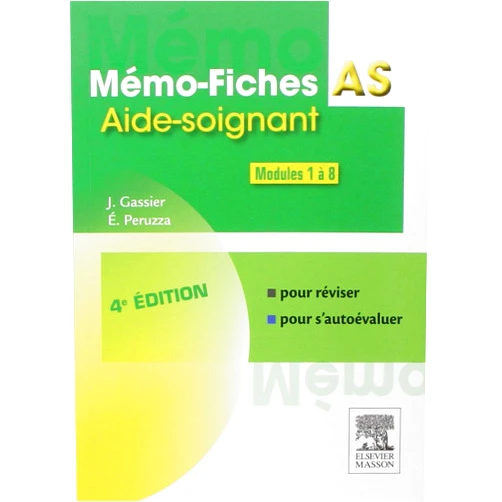 French Edition by Élisabeth Peruzza (Author), Jacqueline Gassier (Author) Mémo-Fiches AS - Modules 1 à 8: Aide-soignant (French Edition)