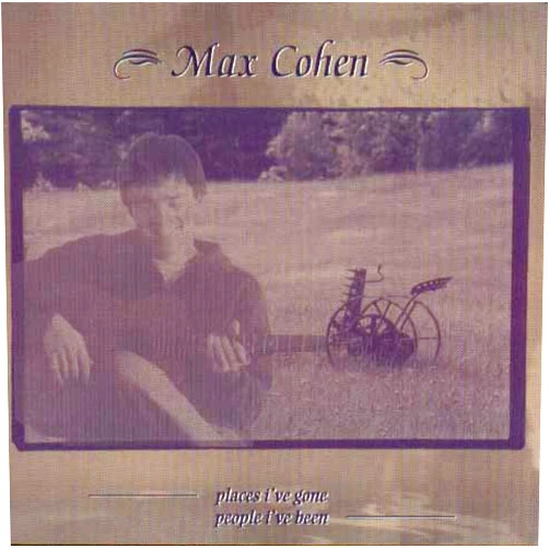 By Max Cohen (Author) Places I've Gone, People I've Been