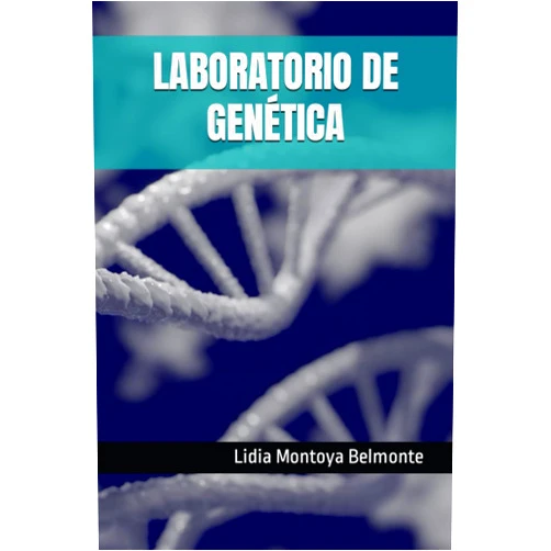 Lidia Montoya Belmonte,María Dolores García Martínez,Tamara Pozo Carrasco,Miriam Sanz García LABORATORIO DE GENÉTICA (Spanish Edition)