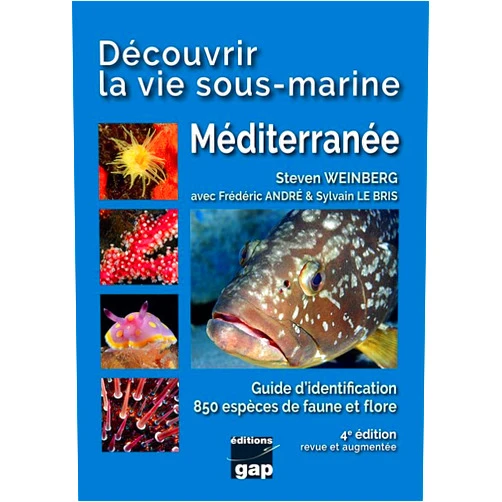 French Edition by Steven WEINBERG (Author), Frédéric ANDRÉ Sylvain LE BRIS & 0 more Découvrir la vie sous-marine Méditerranée - 4ème édition: Découvrir la vie sous-marine Méditerranée