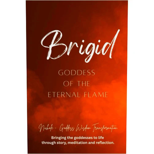By Nichole Goddess Wisdom Transformation (Author) Brigid: Goddess of the Eternal Flame