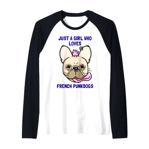 Just A Girl Who Loves French Punkdogs Frenchie Punker Parody French Bulldog Raglan Baseball Tee