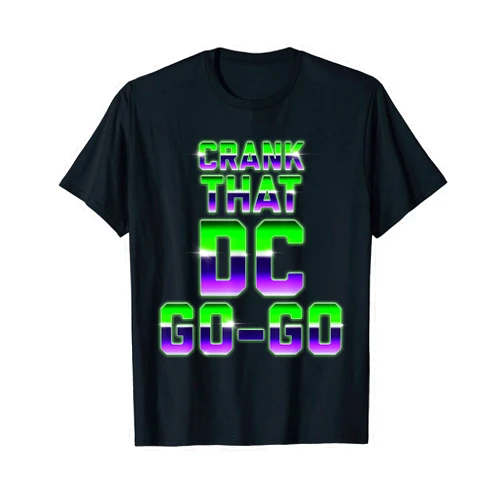 Retro Washington D.C Crank That Go-Go Music gift Retro Washington D.C Crank That Go-Go Music design gift T-Shirt