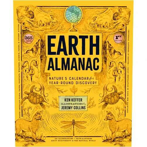 Ken Keffer,Jeremy Collins Earth Almanac: Nature's Calendar for Year-Round Discovery