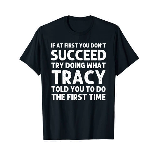 Custom Girl Mom Wife Women Aunt Name Gifts TRACY Name Personalized Birthday Funny Christmas Joke T-Shirt