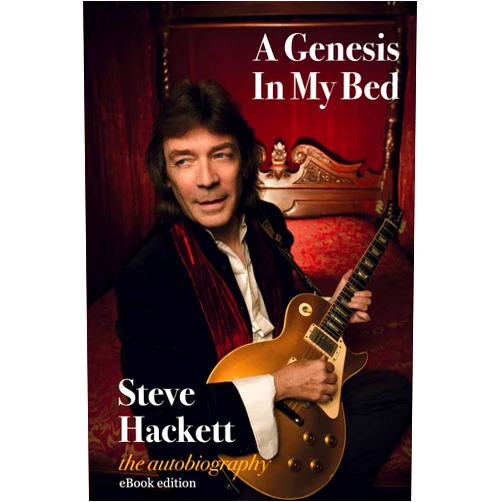 By Steve Hackett (Author) Format: Kindle Edition A Genesis In My Bed