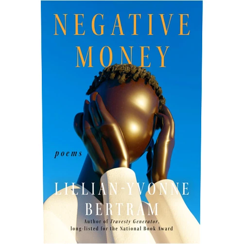 Lillian-Yvonne Bertram Negative Money