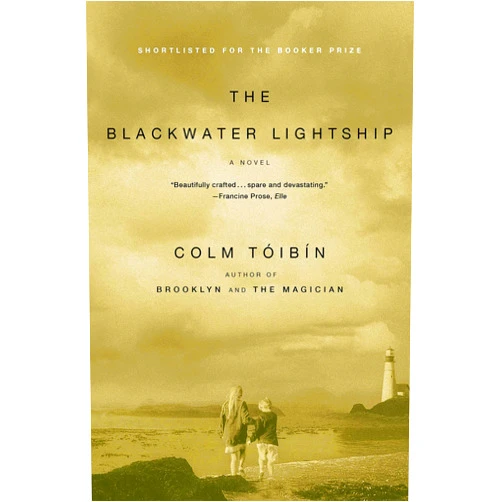 Colm Toibin The Blackwater Lightship: A Novel