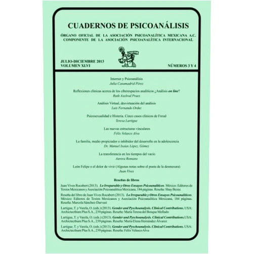 Julia Casamadrid Pérez,Marcela Sánchez-Darvasi,María Teresa del Bosque Mellado,María Elena Hernández Álvarez,Ruth Axelrod Praes,Luis Fernando Orduz,Teresa Lartigue,Félix Velasco Alva,Manuel Isaías López Gómez,Aurora Romano M. CUADERNOS DE PSICOANÁLISIS, JULIO DICIEMBRE 2013 VOL XLVI, núms. 3 y 4 (Spanish Edition)