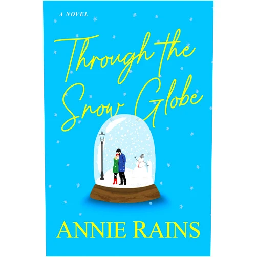 Annie Rains Through the Snow Globe