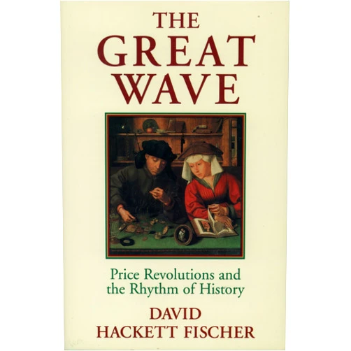 By David Hackett Fischer (Author) The Great Wave: Price Revolutions and the Rhythm of History