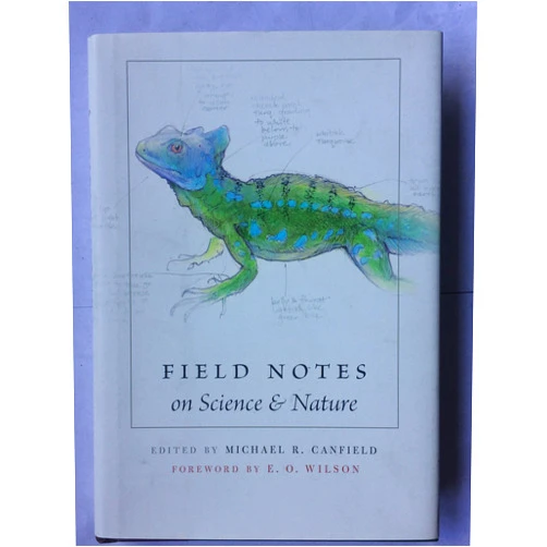 Michael R. Canfield,Edward O. Wilson,George B. Schaller,Bernd Heinrich,Kenn Kaufman,Anna K. Behrensmeyer,Karen L. Kramer,Jennifer Keller,James Reveal,Piotr Naskrecki,John D. Perrine,James L. Patton,Jonathan Kingdon,Erick Greene,Roger Kitching Field Notes on Science and Nature