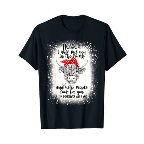 I Will Put You In A Trunk And Help People HBL Heifer I Will Put You in The Trunk and Help People Bleached T-Shirt