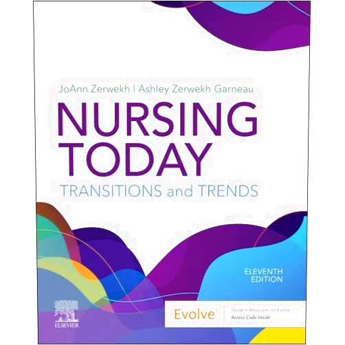 JoAnn Zerwekh EdD RN,Ashley Zerwekh Garneau PhD RN Nursing Today: Transition and Trends