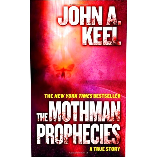 By John Keel (Author) By John A. Keel - The Mothman Prophecies (First Edition) (1/19/02)