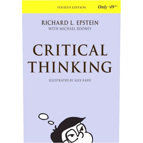 Richard L. Epstein,Michael Rooney,Alex Raffi Critical Thinking, 4th Edition