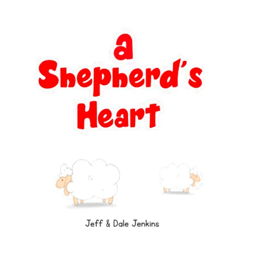 Dale Jenkins A Shepherd's Heart
