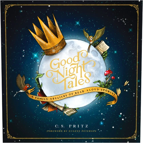 C. S. Fritz Good Night Tales: A Family Treasury of Read-Aloud Stories