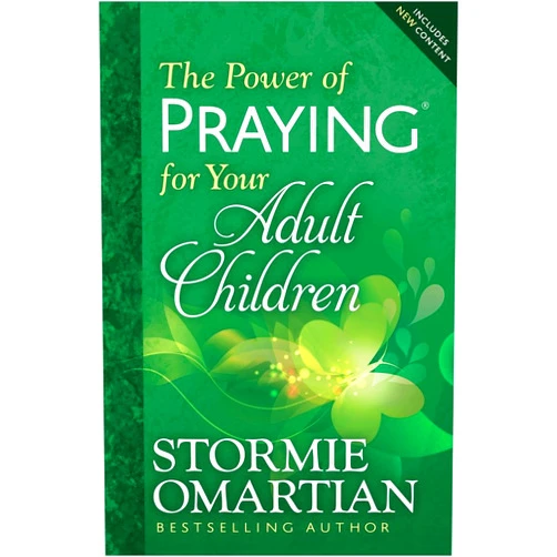 Stormie Omartian The Power of Praying for Your Adult Children