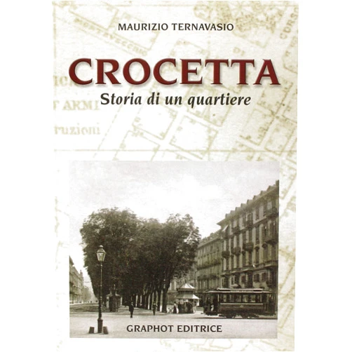 Maurizio Ternavasio Crocetta, storia di un quartiere