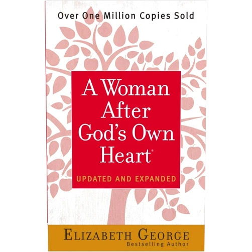 Elizabeth George A Woman After God's Own Heart