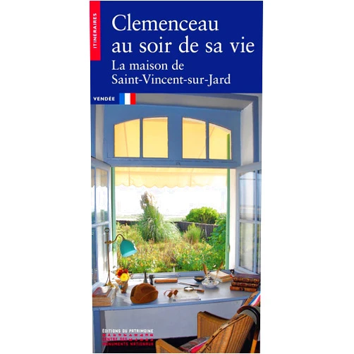 Denis Lavalle,Aurélie Samuel Clemenceau au soir de sa vie - La maison de Saint-Vincent-sur-Jard