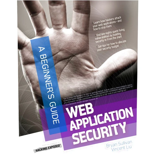 Bryan Sullivan,Vincent Liu Web Application Security, A Beginner's Guide