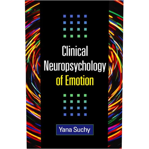 Yana Suchy Clinical Neuropsychology of Emotion