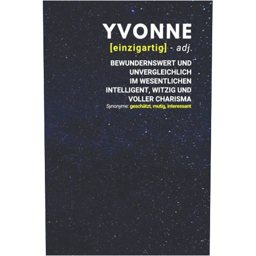 German Edition by Yvonne Publishing (Author) Yvonne (einzigartig) bewundernswert: Notizbuch inkl. To Do Liste | Das perfekte Geschenk | personalisiert mit dem Namen Yvonne | Geschenkidee | Geschenke | Name (German Edition)