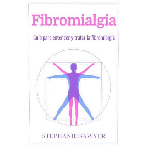 Spanish Edition by Stephanie Sawyer (Author) Format: Kindle Edition Fibromialgia: Guía para entender y tratar la fibromialgia (Spanish Edition)