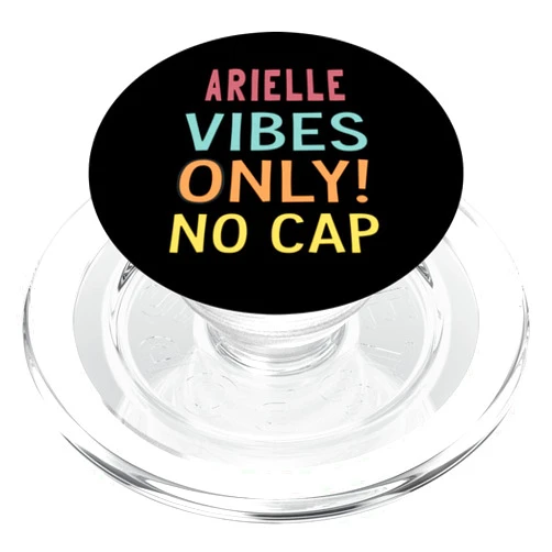 ARIELLE Name Vibes Apparel Co. ARIELLE Vibes Only! No Cap Custom Women Girls Funny PopSockets PopGrip for MagSafe