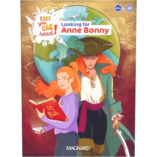 Frédéric André,Frédérique Denoix-Smart,Guillaume Ogier,Anne Doublet,Emmanuel Vesse,Michelle Jaillet Looking for Anne Bonny - Lecture A1+ Anglais – I Bet You Can Read