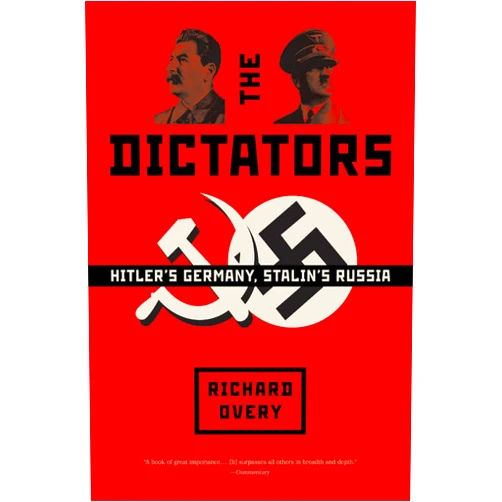 By Richard Overy Ph.D. (Author) The Dictators: Hitler's Germany, Stalin's Russia