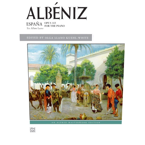 By Isaac Albéniz (Author), Olga Llano Kuehl-White (Editor) España, Op. 165: Six Album Leaves (An Alfred Masterwork Edition)