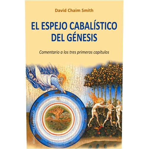 DAVID CHAIM SMITH,DAVID ALIAGA MUÑOZ El espejo cabalístico del génesis (Spanish Edition)